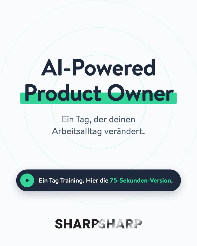 AI-Powered Product Owner. Ein Tag, der deinen Arbeitsalltag verändert. Ein Tag Training, hier die 75-Sekunden-Version.
